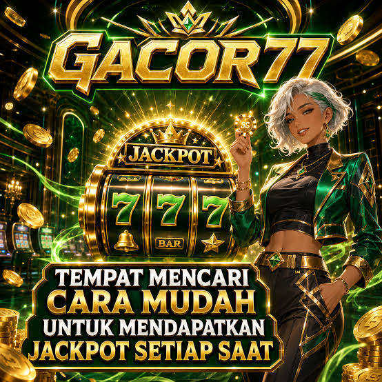 GACOR77 - Download gacor77 App Aman Terbaru